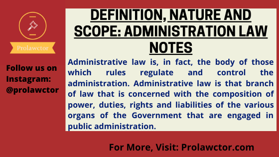 Definition, Nature and Scope: Administration Law Notes- Prolawctor
