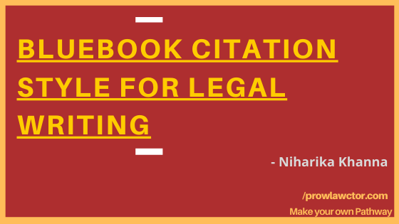 BLUEBOOK CITATION STYLE FOR LEGAL WRITING