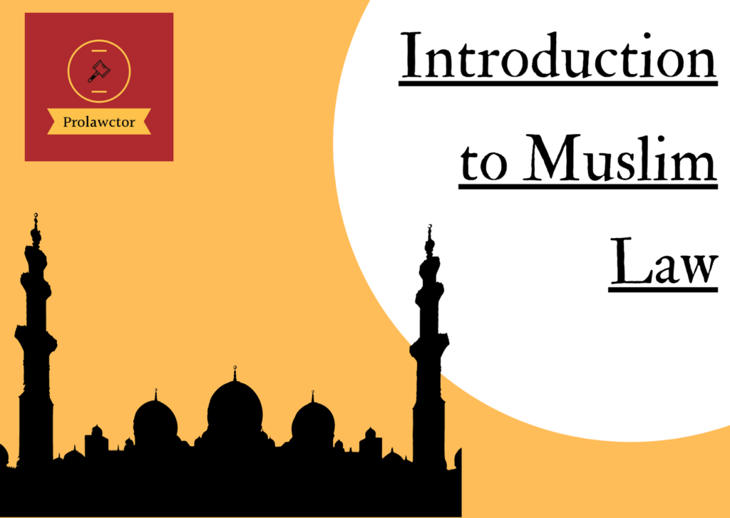 Introduction to Muslim Law: Family Law Notes - Prolawctor.com