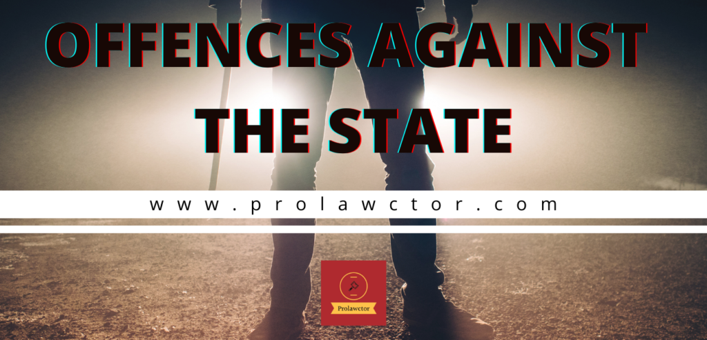 OFFENCES AGAINST THE STATE FREE IPC NOTES Prolawctor