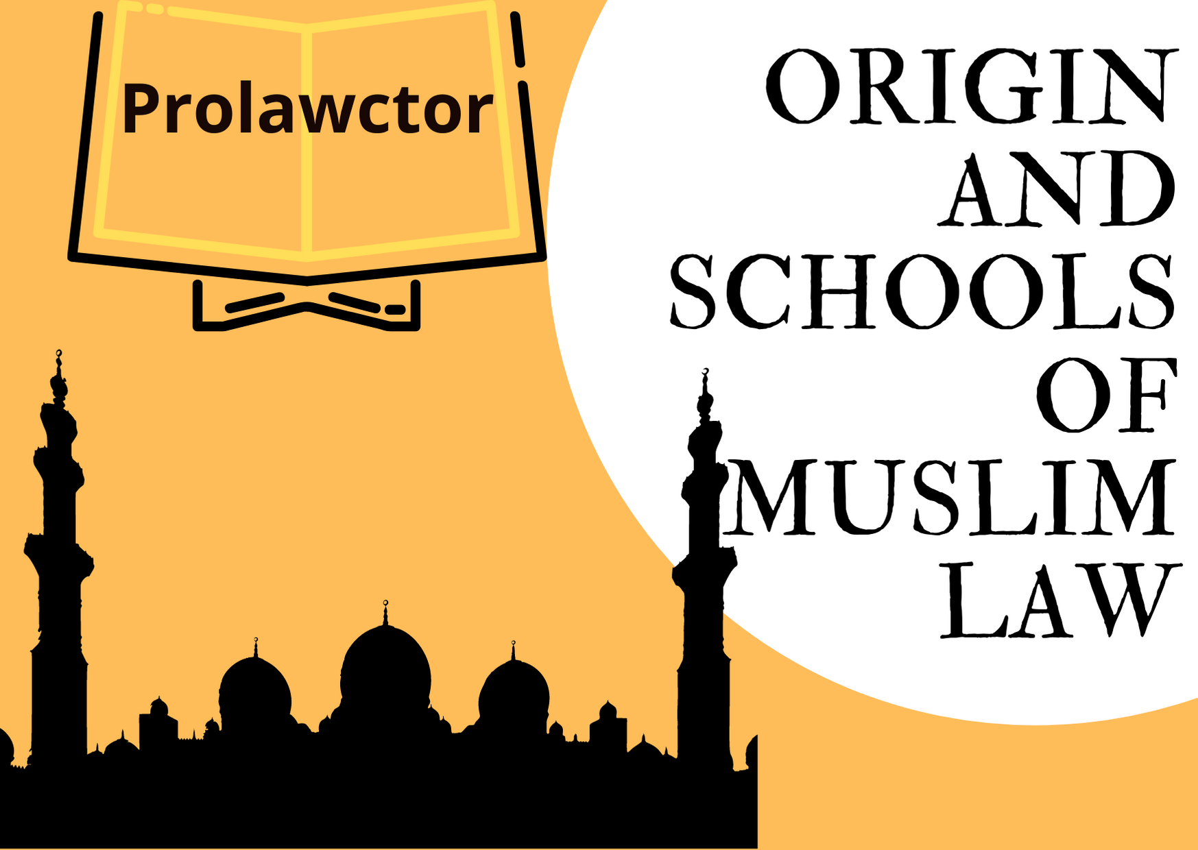 muslim-law-origin-and-schools-prolawctor