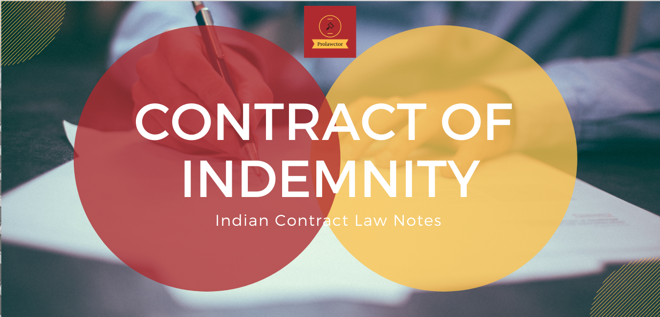 What Is Contract Of Indemnity In Indian Contract Act? - Prolawctor