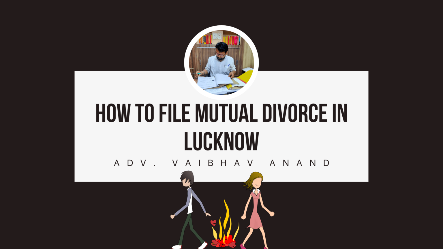 How To File Mutual Divorce In Lucknow A Comprehensive Guide