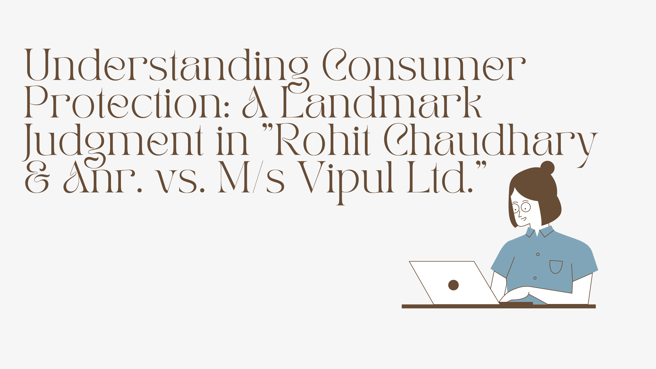 Clarifying "Commercial Purpose": A Landmark Judgment in Rohit Chaudhary & Anr. vs. M/s Vipul Ltd.